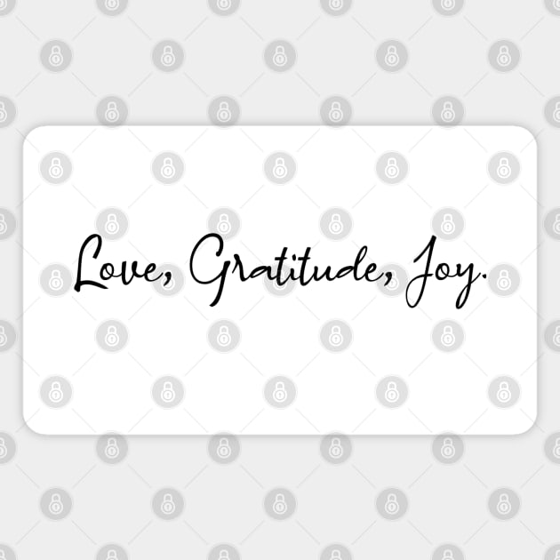 Love, Gratitude, Joy | Pure heart Magnet by FlyingWhale369
